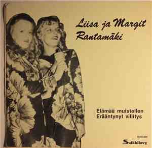 Liisa Ja Margit Rantamäki - Elämää Muistellen / Erääntynyt Villitys