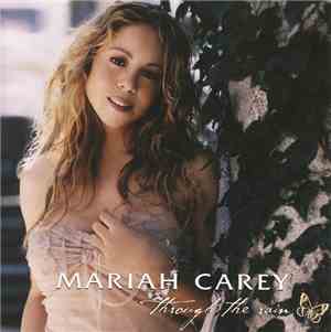 Mariah Carey - Through The Rain
