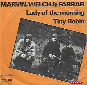 Marvin, Welch & Farrar - Lady Of The Morning / Tiny Robin