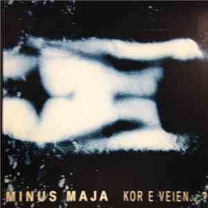 Minus Maja - Kor E Veien?