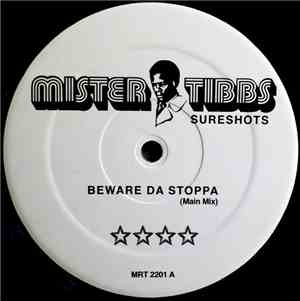 Mister Tibbs - Beware Da Stoppa / Where Da Gangstas At?