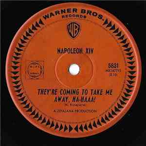 Napoleon XIV - They're Coming To Take Me Away, Ha-Haaa!