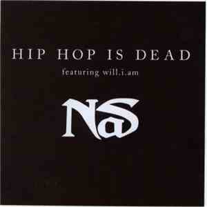 Nas Featuring will.i.am - Hip Hop Is Dead