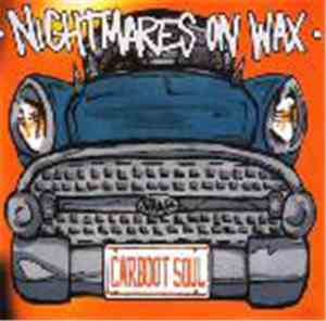 Nightmares On Wax - Carboot Soul