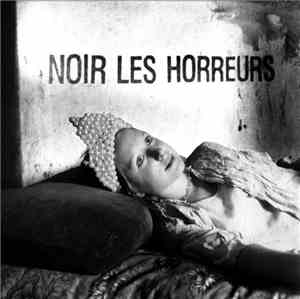 Noir Les Horreurs - Noir Les Horreurs