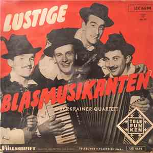 Oberkrainer Quartett - Die Lustigen Blasmusikanten