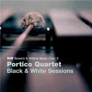Portico Quartet - Black & White Sessions