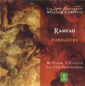 Rameau, William Christie, Les Arts Florissants - Zoroastre