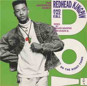Redhead Kingpin And The F.B.I. - Do The Right Thing (The Happiness Remix)