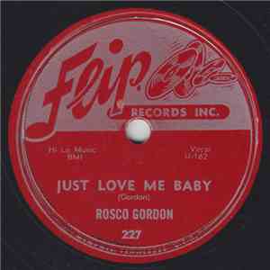 Rosco Gordon - Just Love Me Baby / Weeping Blues
