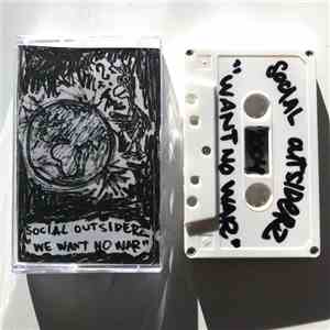 Social Outsiderz - We Want No War