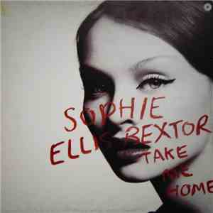 Sophie Ellis-Bextor - Take Me Home