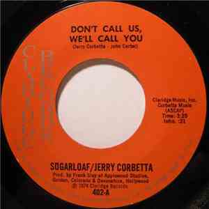 Sugarloaf / Jerry Corbetta - Don't Call Us, We'll Call You