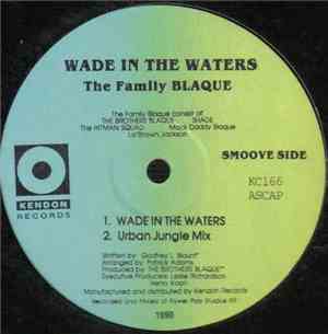 The Family Blaque - Wade In The Waters