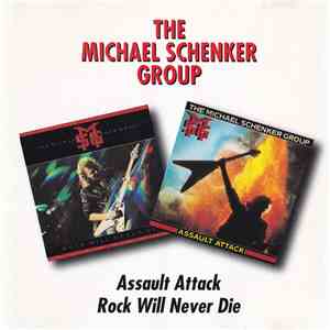 The Michael Schenker Group - Assault Attack / Rock Will Never Die
