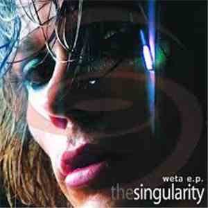 The Singularity - Weta EP