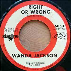 Wanda Jackson - Right Or Wrong / In The Middle Of A Heartache