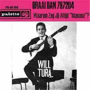 Will Tura - Draai Dan 797204 / Waarom Zeg Jij Altijd 