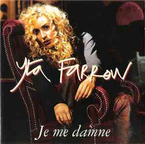 Yta Farrow - Je Me Damne