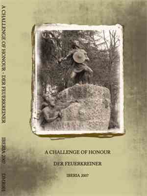 A Challenge Of Honour / Der Feuerkreiner - Iberia 2007