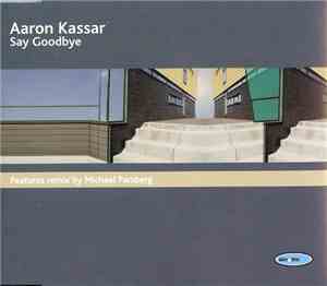 Aaron Kassar - Say Goodbye