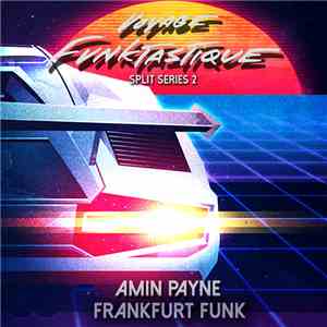 Amin PaYne / Frankfurt Funk - Split Series #2