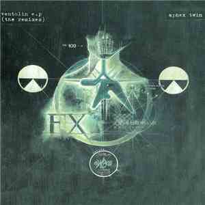 Aphex Twin - Ventolin E.P (The Remixes)