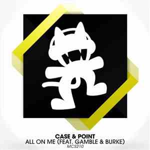 Case & Point Feat. Gamble & Burke - All On Me