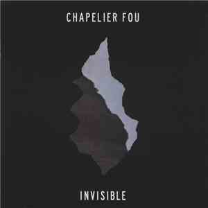 Chapelier Fou - Invisible