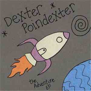 Dexter Poindexter - The Adventure EP