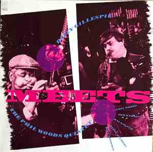 Dizzy Gillespie Meets The Phil Woods Quintet - Dizzy Gillespie Meets The Ph ...