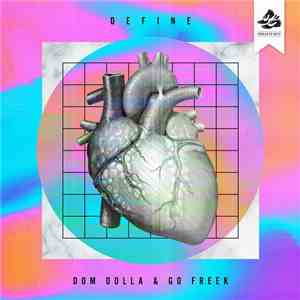 Dom Dolla & Go Freek - Define