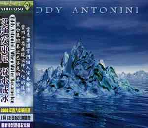 Eddy Antonini - When Water Became Ice
