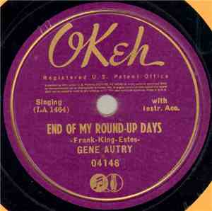 Gene Autry - End Of My Round-Up Days / I Want A Pardon For Daddy