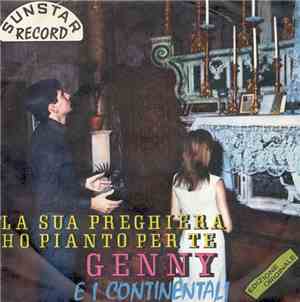 Genny E I Continentali - La Sua Preghiera / Ho Pianto Per Te
