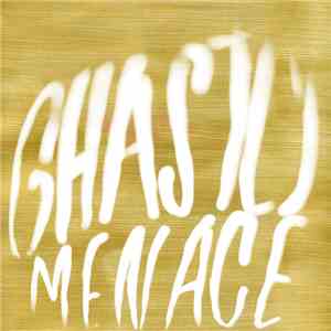 Ghastly Menace - Songs of Ghastly Menace