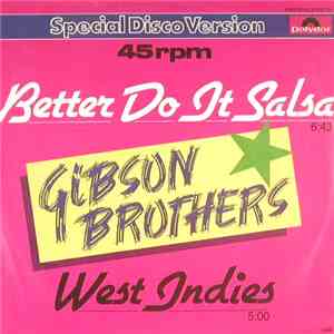 Gibson Brothers - Better Do It Salsa