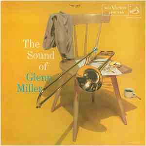 Glenn Miller And His Orchestra - The Sound Of Glenn Miller