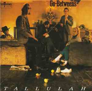 Go-Betweens - Tallulah