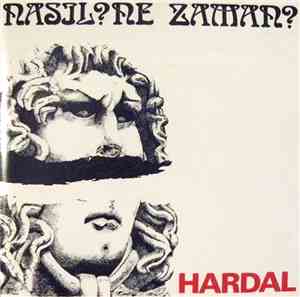 Hardal - Nasıl? Ne Zaman?