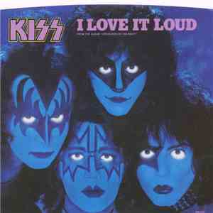 Kiss - I Love It Loud