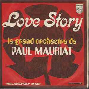 Le Grand Orchestre De Paul Mauriat - Love Story (Une Histoire D'Amour) / Melancholy Man