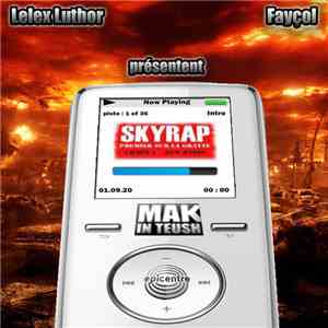 Lelex Luthor, Fayçol - Skyrap Premier Sur La Gratte