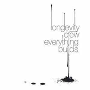 Longevity Crew - Everything Builds