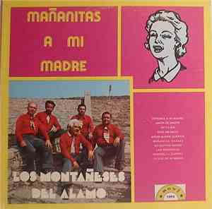 Los Montañeses Del Alamo - Mañanitas A Mi Madre