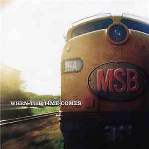 MSB - When The Time Comes
