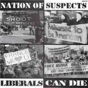 Nation Of Suspects - Liberals Can Die