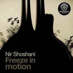 Nir Shoshani - Freeze In Motion