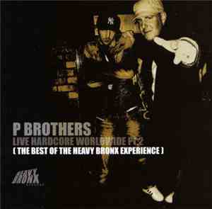 P Brothers - Live Hardcore Worldwide Pt. 2