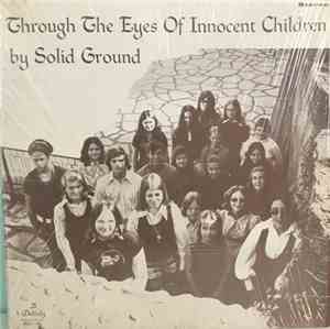 Solid Ground  - Through The Eyes Of Innocent Children